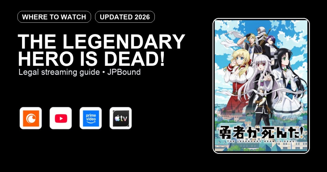 The Legendary Hero is Dead! where to watch anime streaming guide featured image