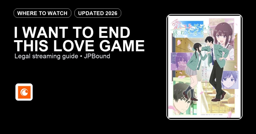 I Want to End This Love Game where to watch anime streaming guide featured image