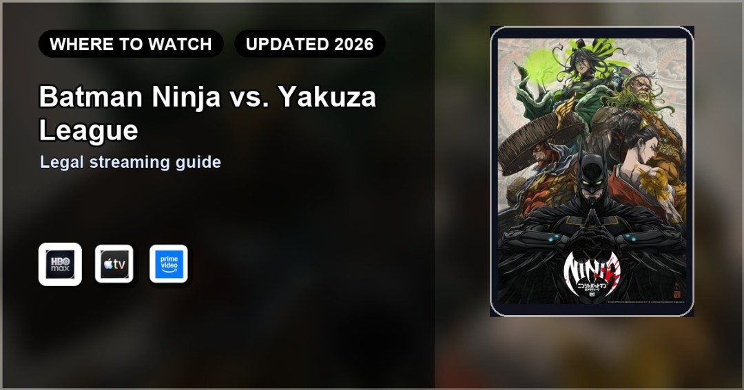 Where to Watch Batman Ninja vs. Yakuza League Online (Updated 2026) featured image
