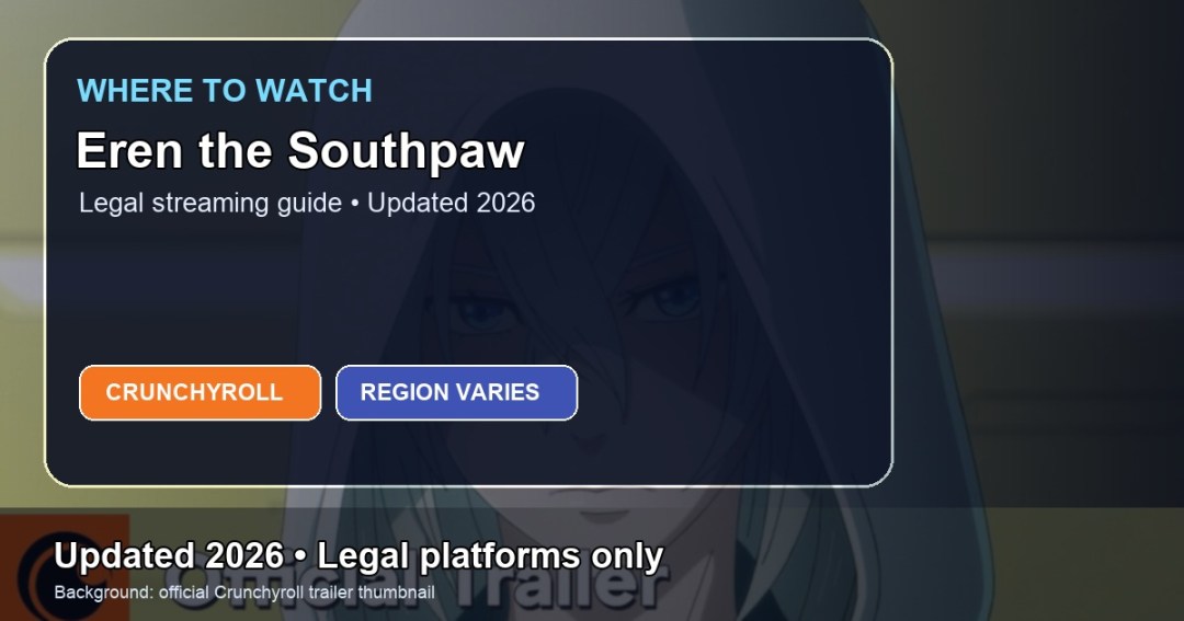 Where to watch Eren the Southpaw online updated 2026 featured image