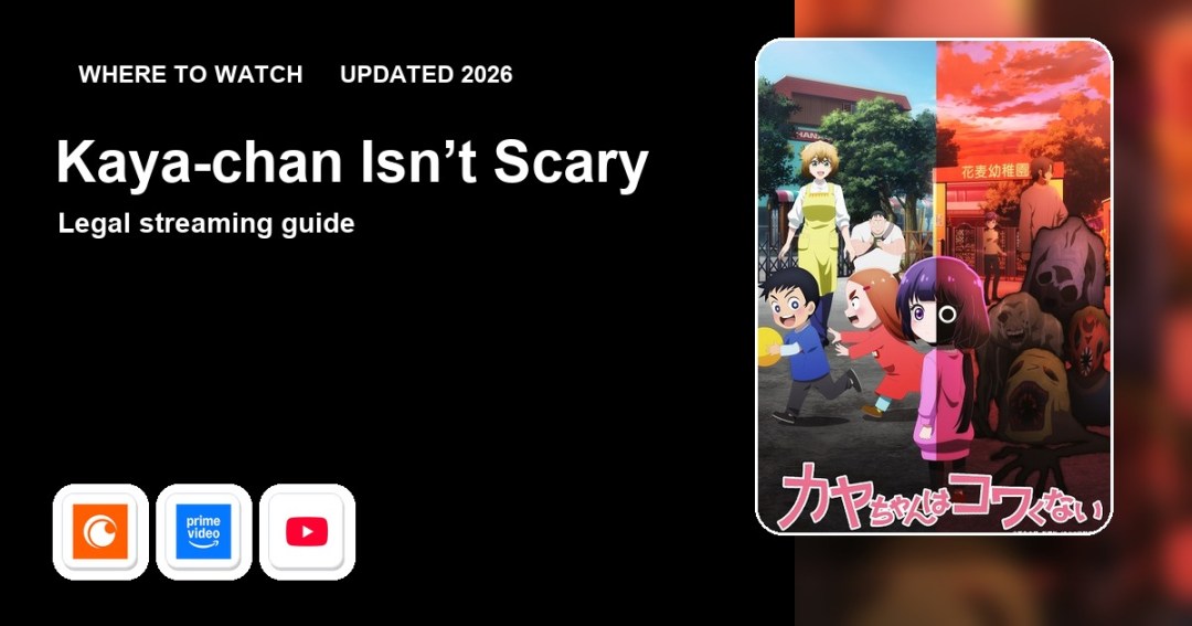 Where to watch Kaya-chan Isn’t Scary online updated 2026 featured image