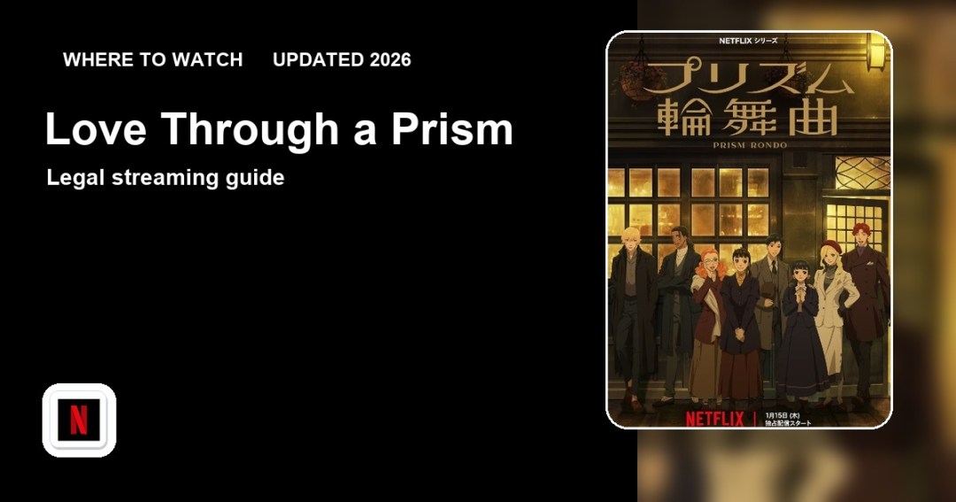 Where to watch Love Through a Prism online updated 2026 featured image