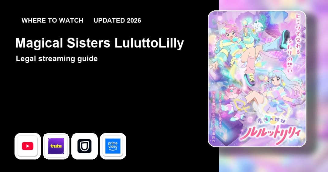 Where to watch Magical Sisters LuluttoLilly online updated 2026 featured image
