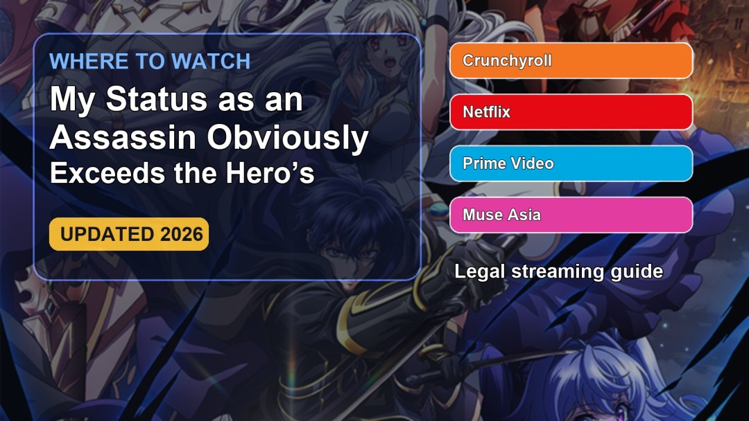 Where to watch My Status as an Assassin Obviously Exceeds the Hero’s online legal streaming guide