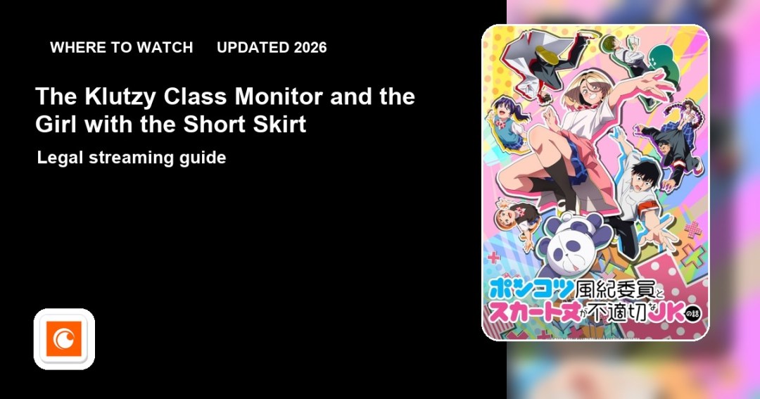 Where to watch The Klutzy Class Monitor and the Girl with the Short Skirt online updated 2026 featured image