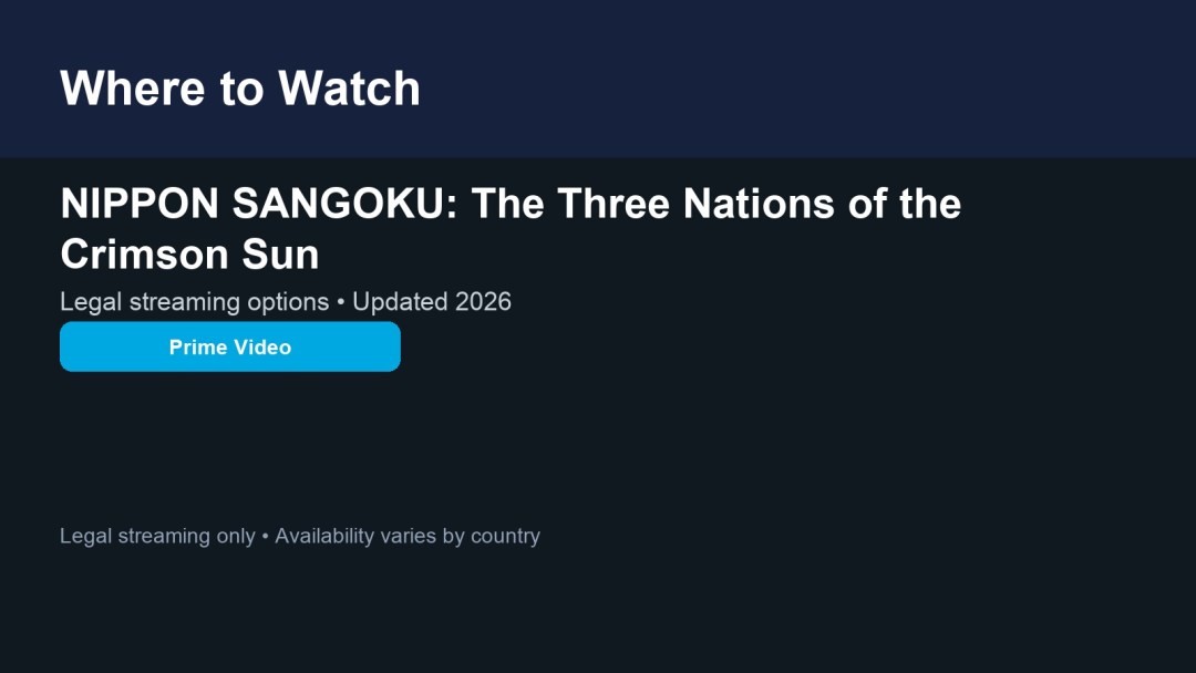 Where to watch NIPPON SANGOKU: The Three Nations of the Crimson Sun featured image