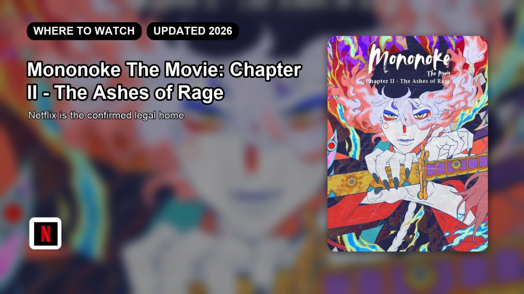 Mononoke The Movie: Chapter II - The Ashes of Rage Where to Watch guide featured image